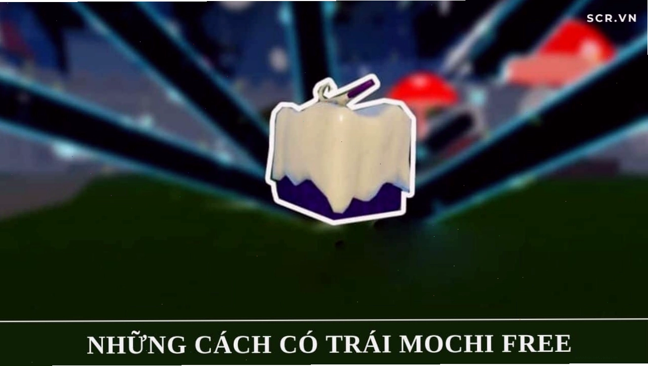 Cách nhận trái Mochi miễn phí trong game Blox Piece