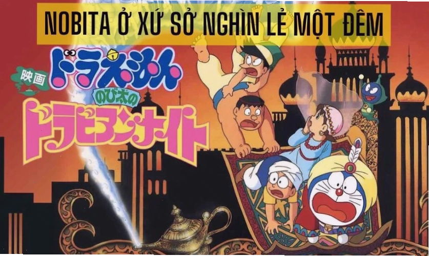 Doraemon tập dài hay nhất với sự xuất hiện của Nobita ở Xứ Sở Nghìn Lẻ Một Đêm